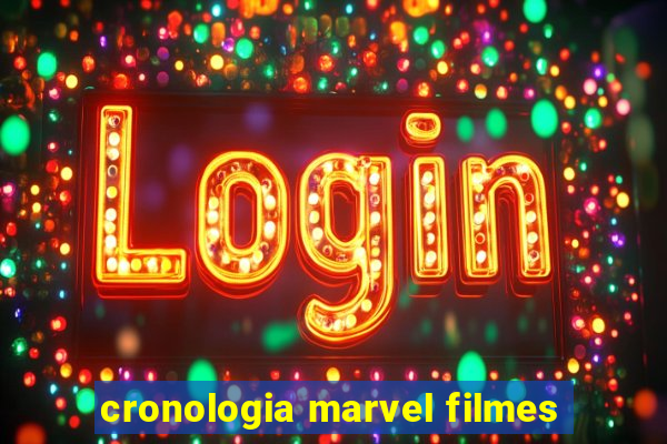 cronologia marvel filmes